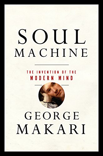 Soul Machine: The Invention of the Modern Mind - Epub + Converted Pdf